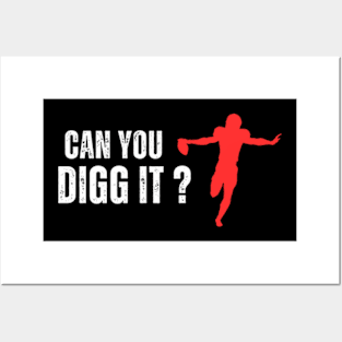 Can You Digg It Posters and Art